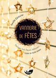 Vannerie de fêtes - Mariages, Noël, Pâques, Halloween...: L'osier en toute saison