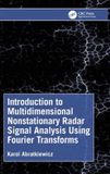 Introduction Crc Press Introduction to Multidimensional Nonstationary Radar Signal Analysis Using Fourier Transforms