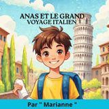 ANAS ET LE GRAND VOYAGE ITALIEN