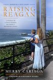Raising Reagan: A Journey of a Single Woman Becoming a Mother by Choice: A Story of Healing, Hope, Faith, and Foster-to-Adopt