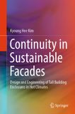 Continuity Springer Nature Continuity in Sustainable Facades: Design and Engineering of Tall Building Enclosures in Hot Climates