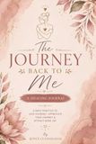 The Journey Back to Me