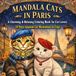 Mandala Cats in Paris: A Charming and Relaxing Coloring Book for Cat Lovers