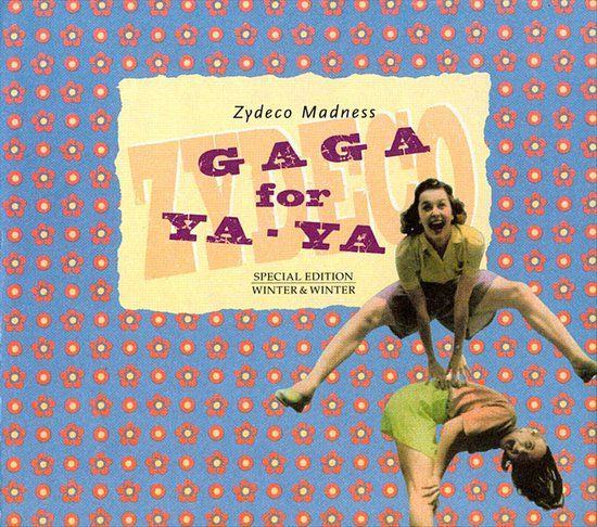 Zydeco Madness - Ga Ga For Ya-Ya (CD)