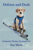Defense and Deals: Goshawks Hockey Romance #2