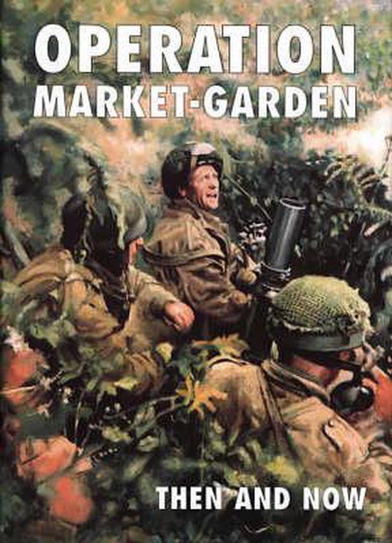 Operation Pen & Sword Books Ltd Operation Market-Garden Then And Now Hardcover