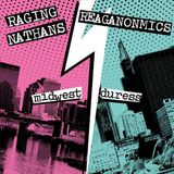 Suburban Raging Nathans/the Reaganomics Midwest Duress