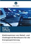Elektrospinnen von Metall- und Chalkogenid-Nanofasern für die Energiespeicherung: Elektrospinnen für die Energiespeicherung