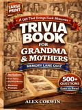 Trivia Book for Grandma & Mothers: The Ultimate Memory Lane Quiz