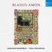 Blasius Deutsche Harmonia Mundi Blasius Amon: Sacred Works