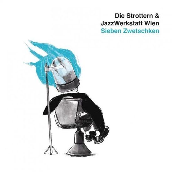 Sieben Die Strottern & Jazzwerkstatt Wien - Sieben Zwetschken (CD)