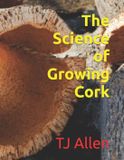 The Science of Everything The Science of Growing Cork Paperback
