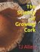 The Science of Everything The Science of Growing Cork Paperback
