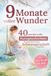 9 Monate voller Wunder: 40 Kurzgeschichten für werdende Mamas – ein liebevoller Begleiter durch die Schwangerschaft | Das perfekte Geschenk für Schwangere und werdende Mütter