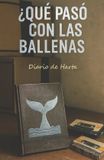 ¿QUÉ Independently Published ¿Qué Pasó Con Las Ballenas? Paperback