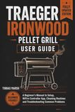 Traeger Ironwood Pellet Grill User Guide