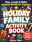 Holiday Family Activity Book: Word Games, Trivia, Drawing Prompts, Conversation Starters & Festive Challenges for Screen-Free Family Fun, Laughter & Holiday Memories