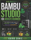 Libri GmbH Bambu studio pour débutants absolus