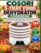COSORI 5-Tray Food Dehydrator Cookbook: 200 Foolproof Artisan Recipes