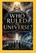 WHO RULED THE UNIVERSE?: THE FINAL JUDGEMENT