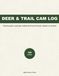 Deer Hunting Property Log: Trail Camera, Scouting and Habitat Record Book for Whitetail Land Management