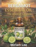Bergamot Libri GmbH Bergamot Essential Oil Guide Paperback