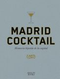 Madrid Cocktail: Memoria líquida de la capital