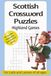 Scottish Crossword Puzzles 55+ games for all ages: Highland Games and Scottish Culture all in one entertaining book.