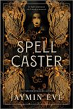 Spellcaster: Jaymin Eve Spellcaster