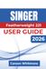 Singer Featherweight 221 USER GUIDE