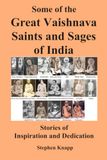 Some Vaishnava Saints and Sages of India: Stories of Inspiration and Dedication