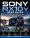 SONY RX10 V USER GUIDE