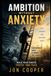Ambition Without Anxiety: Contentment while Climbing the Ladder