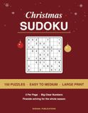 Christmas Sudoku Large Print: 150 Festive Easy to Medium Puzzles with Full Printed Solutions