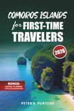COMOROS ISLANDS for FIRST-TIME TRAVELERS: 4-Day Island Itinerary with Hidden Lagoons & Local Experiences