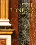 The Persell The London Club /anglais: Architecture, Interiors, Art