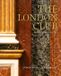 The Persell The London Club /anglais: Architecture, Interiors, Art