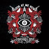 Look Junkyard Drive Look at Me Now