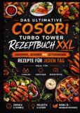 Das COSORI Das ultimative COSORI Turbo Tower Rezeptbuch XXL
