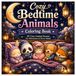 Cozy Bedtime Animals: 30 Cozy Animal Scenes for Relaxation & Stress Relief