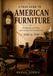 A Field Guide to American Furniture: Identification and Dating of Antiques You'll Actually Find, 1840 to 1940