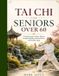 TAI Libri GmbH Tai CHI for Seniors Over 60 Paperback