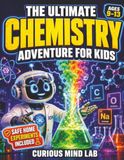The Ultimate Chemistry Adventure for Kids