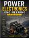 POWER ELECTRONICS ENGINEERING HANDBOOK: A Practical Guide to Power Converters, Semiconductors, Switching, Motor Drives, and Renewable Energy