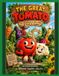 The Great Tomato: An Adventure in the land of Fruits and Veggies