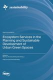 Ecosystem Mdpi Ag Ecosystem Services in the Planning and Sustainable Development of Urban Green Spaces Hardcover