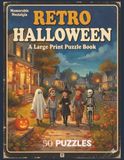 RETRO HALLOWEEN: A Vintage Word Search Book with 50 Large Print Puzzles for Adults