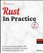 Rust Libri GmbH Rust In Practice, Third Edition