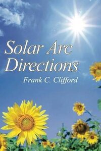 Solar Arc Directions - Frank C Clifford (Paperback)