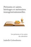 Prénoms et saints, héritages et mémoires transgénérationnelles: Les prénoms et les saints du calendrier